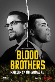 Anh em kết nghĩa: Malcolm X & Muhammad Ali - Blood Brothers: Malcolm X & Muhammad Ali (2021)