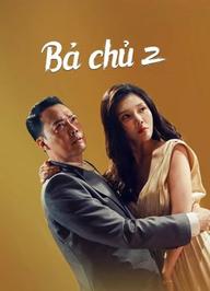 Bà chủ 2 - Queen of Triads 3 (2022)