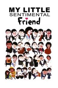 Bạn Tình Nhí Của Tôi - My Little Sentimental Friend (1984)