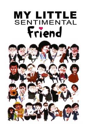 Bạn Tình Nhí Của Tôi - My Little Sentimental Friend (1984)