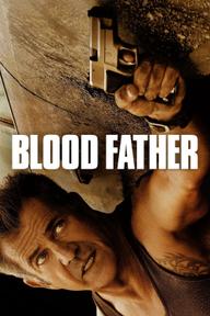 Bố Già Sát Thủ - Blood Father (2016)