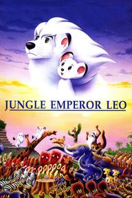 Chú Sư Tử Trắng - Jungle Emperor Leo (1997)