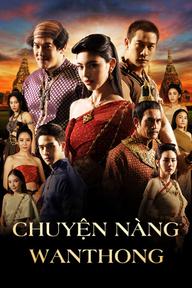 Chuyện Nàng Wanthong - Wanthong (2021)