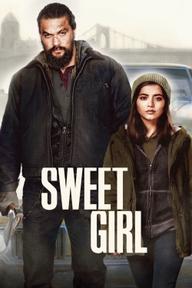 Cô Gái Ngọt Ngào - Sweet Girl (2021)