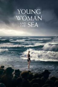 Cô Gái Vượt Biển - Young Woman and the Sea (2024)
