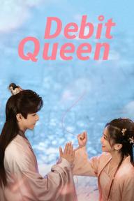 Cô Nương Ham Tiền - Debit Queen (2024)