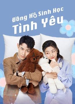 Đồng Hồ Sinh Học Tình Yêu - Love O'Clock (2021)