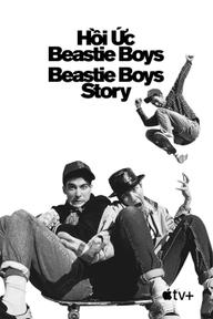 Hồi Ức Beastie Boys - Beastie Boys Story (2020)