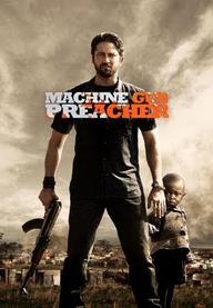 Họng Súng Công Lý - Machine Gun Preacher (2011)