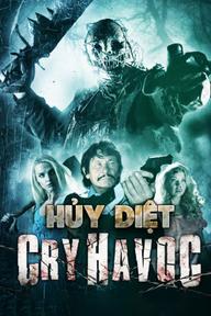 Hủy Diệt - Cry Havoc (2020)