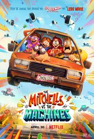 Nhà Mitchell đối đầu với máy móc - The Mitchells vs. The Machines (2021)