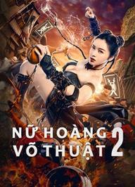 Nữ Hoàng Võ Thuật 2 - The Queen of KungFu 2 (2021)