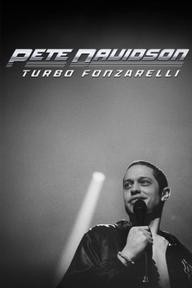 Pete Davidson: Turbo Fonzarelli - Pete Davidson: Turbo Fonzarelli (2024)