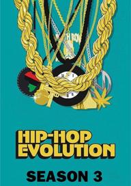 Sự phát triển của Hip-Hop (Phần 3) - Hip-Hop Evolution (Season 3) (2019)