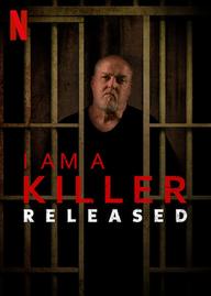 TÔI LÀ KẺ SÁT NHÂN: SAU PHÓNG THÍCH - I AM A KILLER: RELEASED (2020)