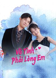 Vô Tình Phải Lòng Em - Have A Crush On You (2024)