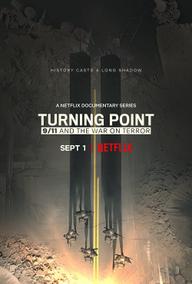Bước ngoặt: 11 tháng 9 và cuộc chiến chống khủng bố - Turning Point: 9/11 and the War on Terror (2021)
