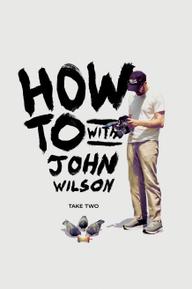 Cách Để... Với John Wilson (Phần 2) - How To with John Wilson (Season 2) (2021)