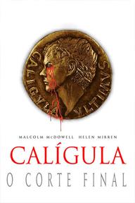 Caligula: The Ultimate Cut - Caligula: The Ultimate Cut (2024)