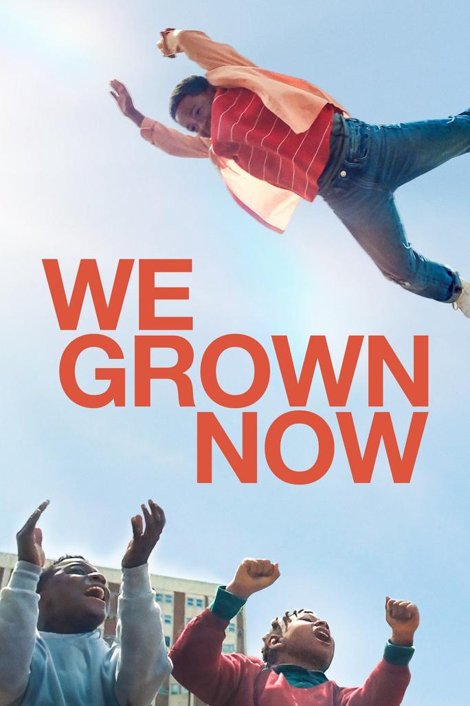 Chúng Ta Đã Trưởng Thành - We Grown Now (2024)