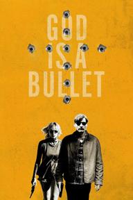 Đạn Là Thượng Đế - God Is a Bullet (2023)