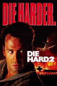 Đương Đầu Thử Thách 2: Khó Chết Hơn - Die Hard 2 (1990)
