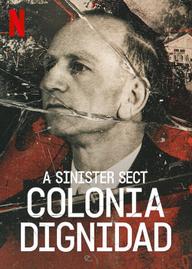 Giáo phái hiểm ác: Colonia Dignidad - A Sinister Sect: Colonia Dignidad (2021)