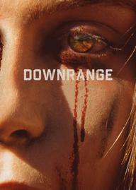 Hạ Sát - Downrange (2018)