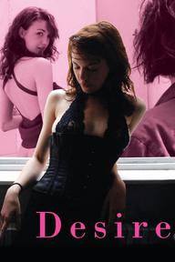 Ham Muốn Cháy Bỏng - Desire (2011)