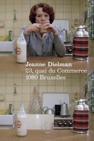 Jeanne Dielman, 23, quai du Commerce, 1080 Bruxelles - Jeanne Dielman, 23, quai du Commerce, 1080 Bruxelles (1976)