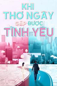 Khi Thơ Ngây Gặp Được Tình Yêu - Really Meet Love That Day (2021)