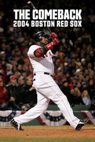 Màn lội ngược dòng: 2004 Boston Red Sox - The Comeback: 2004 Boston Red Sox (2024)