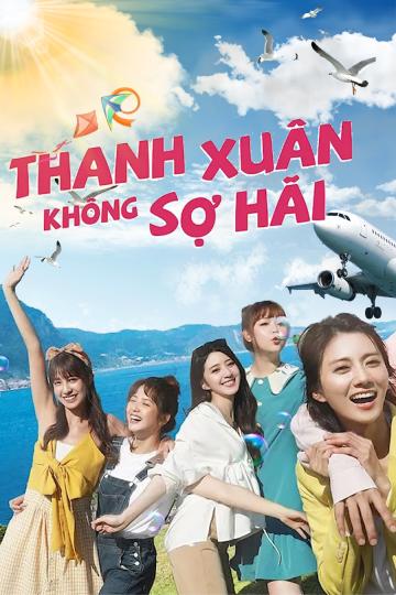 Thanh Xuân Không Sợ Hãi - Youngth Days, No Fears (2020)