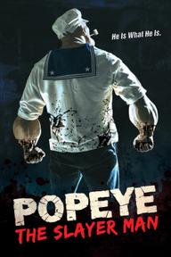 Thuyền Trưởng Popeye - Popeye the Slayer Man (2025)