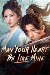 Tỏa Hồng Nhan - May Your Heart Be Like Mine (2025)