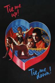 Trói Em Đi! Giữ Em Lại! - Tie Me Up! Tie Me Down! (1990)
