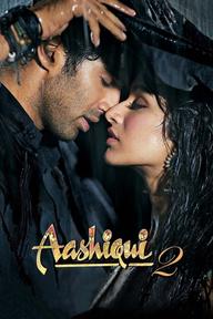 Vị Ngọt Tình Yêu 2 - Aashiqui 2 (2013)